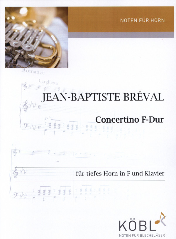 Breval, J.B. (Kummerländer) (1765-1825)&nbsp;&nbsp;Concertino F-Dur&nbsp;&nbsp;für tiefes Horn und Klavier
