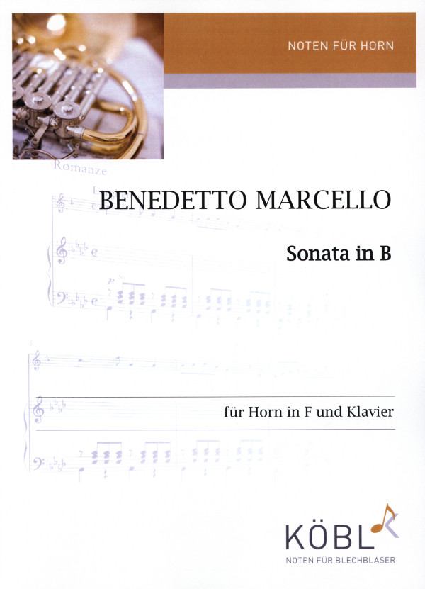 Marcello, Benedetto (Kummerländer) (1686-1739)&nbsp;&nbsp;Sonata in B&nbsp;&nbsp;für Horn in F und Klavier