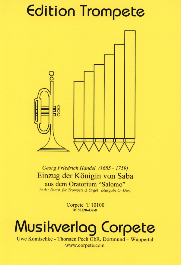 Händel, Georg Friedrich (Komischke/Pech)&nbsp;&nbsp;Einzug der Königin von Saba - Ausgabe in C-Dur&nbsp;&nbsp;für Trompete in C und Orgel