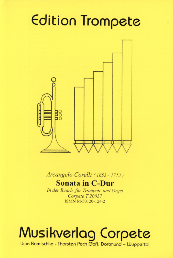 Corelli, Arcangelo (Komischke/Pech)&nbsp;&nbsp;Sonate - Ausgabe in C-Dur (transponiert)&nbsp;&nbsp;für Trompete in C und Orgel