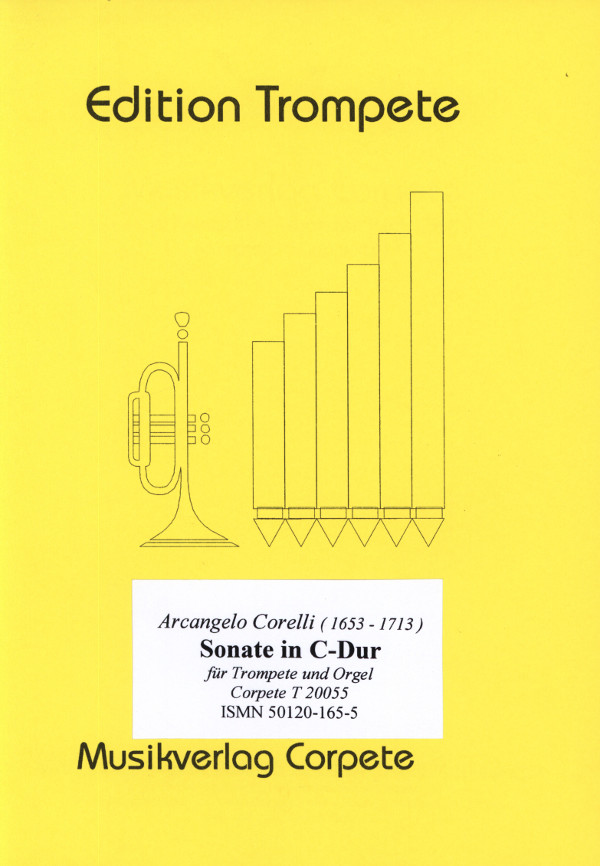 Corelli, Arcangelo (Komischke/Pech)&nbsp;&nbsp;Sonate D-Dur (transponiert nach C-Dur)&nbsp;&nbsp;für Trompete in C und Orgel