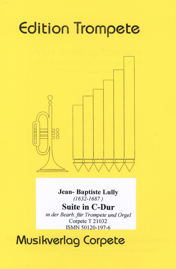 Lully, Jean-Baptiste (Komischke/Pech)&nbsp;&nbsp;Suite - Ausgabe in C-Dur (transponiert)&nbsp;&nbsp;für Trompete in C und Orgel