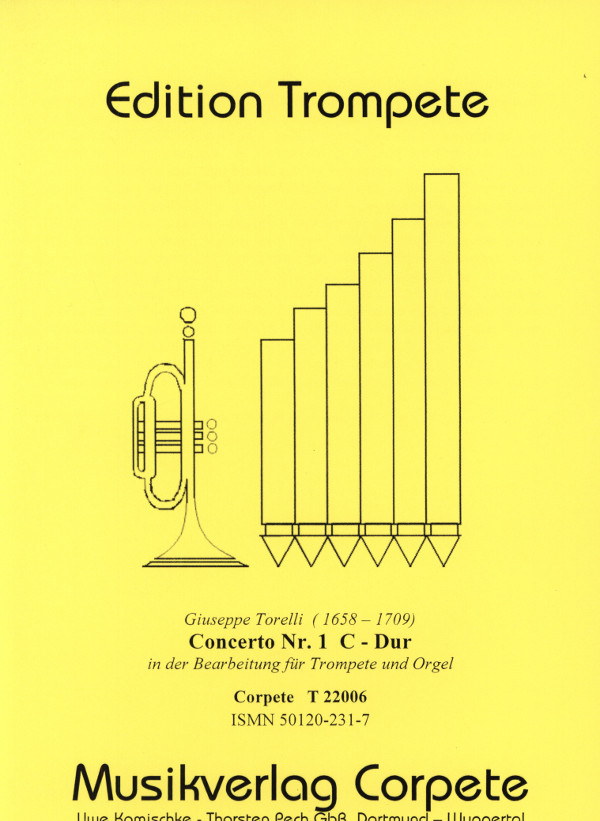 Torelli, Giuseppe (Komischke/Pech)&nbsp;&nbsp;Concerto Nr. 1 - Ausgabe in C-Dur (transponiert)&nbsp;&nbsp;für Trompete in C und Orgel