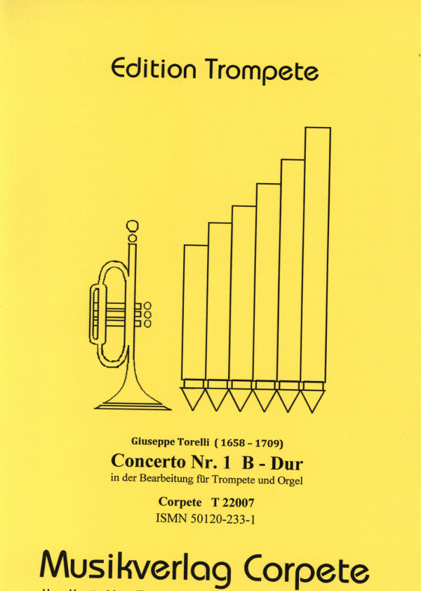 Torelli, Giuseppe (Komischke/Pech)&nbsp;&nbsp;Concerto Nr. 1 - Ausgabe in B-Dur (transponiert)&nbsp;&nbsp;für Trompete in B/C und Orgel