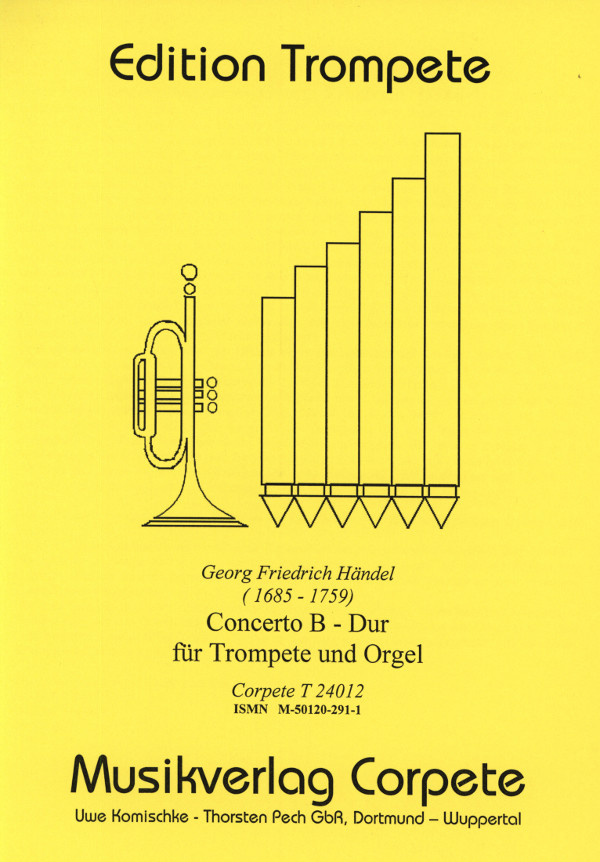Händel, Georg Friedrich (Komischke/Pech)&nbsp;&nbsp;Concerto - Ausgabe in B-Dur&nbsp;&nbsp;für Trompete in B/C und Orgel