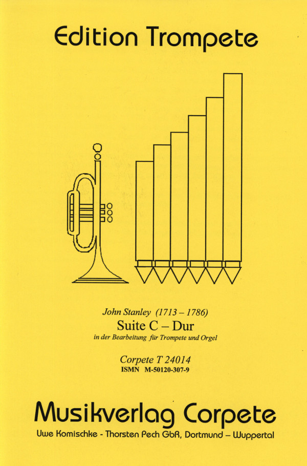 Stanley, John (Komischke/Pech) (1713-1786)&nbsp;&nbsp;Suite - Ausgabe in C-Dur&nbsp;&nbsp;für Trompete in C und Orgel