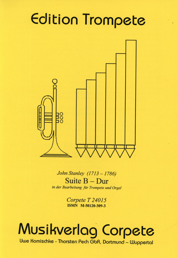 Stanley, John (Komischke/Pech) (1713-1786)&nbsp;&nbsp;Suite - Ausgabe in B-Dur&nbsp;&nbsp;für Trompete in C/B und Orgel