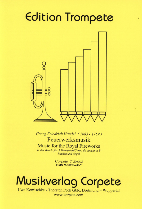 Feuerwerksmusik B-Dur&nbsp;&nbsp;für 3 Trompeten in B (Corni da caccia), Pauken ad lib und Orgel&nbsp;&nbsp;4 Spielpartituren und Stimme