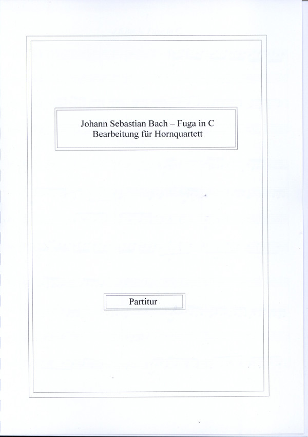 Bach, Johann Sebastian (Pflaum)&nbsp;&nbsp;Fuga in c-moll und Fuga in C-Dur&nbsp;&nbsp;für 4 Hörner