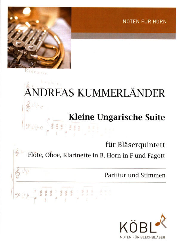 Kummerländer, Andreas&nbsp;&nbsp;Kleine Ungarische Suite&nbsp;&nbsp;für 4 Hörner