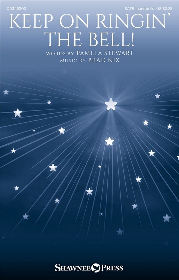 Brad Nix, Keep on Ringin' the Bell!&nbsp;&nbsp;SATB and Handbells&nbsp;&nbsp;Choral Score