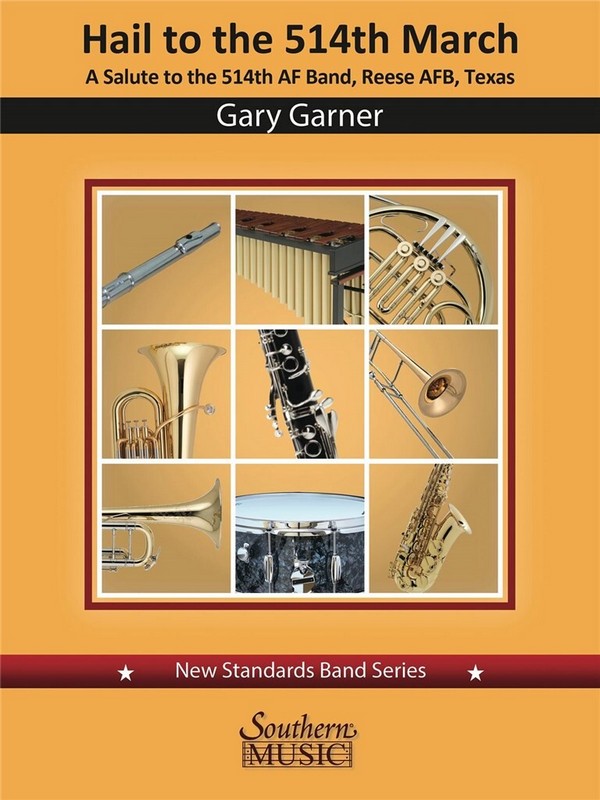 Gary Garner, Hail to the 514th March&nbsp;&nbsp;Concert Band&nbsp;&nbsp;Set