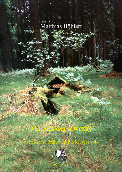 Matthias Böhlert, Marsch der Zwerge - acht Präludien&nbsp;&nbsp;für Klavier&nbsp;&nbsp;