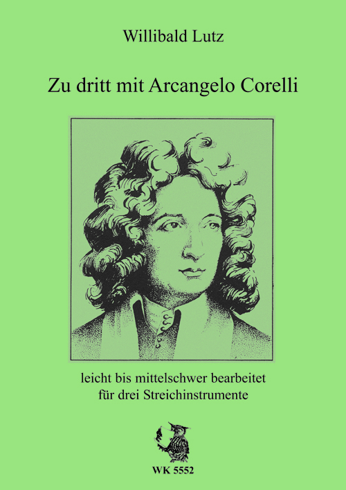 Zu dritt mit Arcangelo Corelli  für 3 Streichinstrumente leicht bis mittelschwer bearbeitet  Partitur