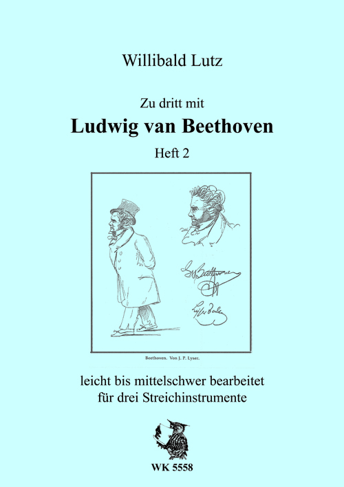 W. Lutz, Zu dritt mit Ludwig van Beethoven - Heft 2&nbsp;&nbsp;3 Streichinstrumente&nbsp;&nbsp;