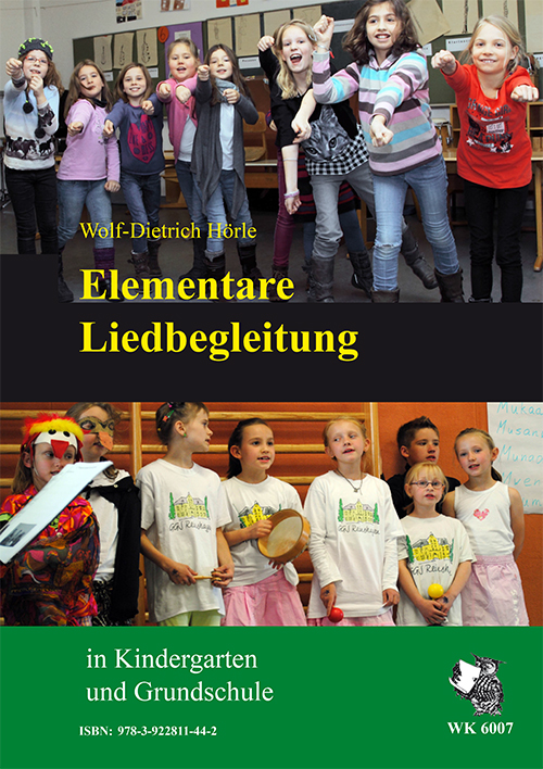 Elementare Liedbegleitung in Kindergarten und Grundschule  Praxisbuch für Lehrer und Erzieherinnen  