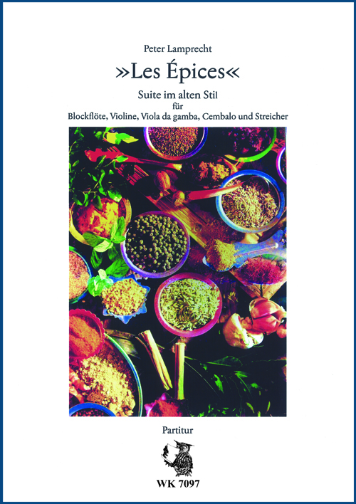Peter Lamprecht, Les Épices - Suite&nbsp;&nbsp;für Altblockflöte, Streicher und B.C. - Partitur&nbsp;&nbsp;