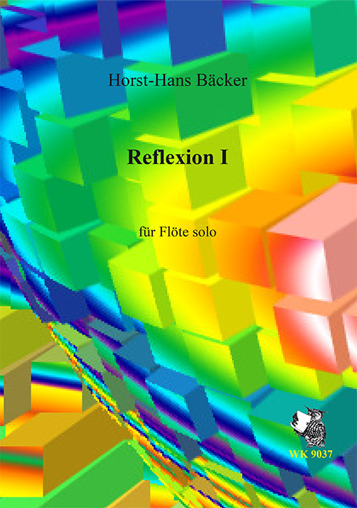 Horst-Hans Bäcker, Reflexion&nbsp;&nbsp;für Flöte solo&nbsp;&nbsp;