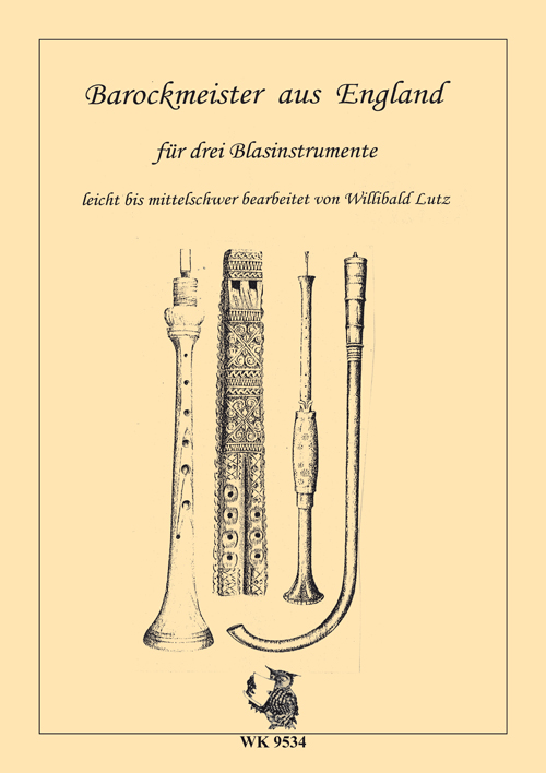 W. Lutz, Barockmeister aus England&nbsp;&nbsp;3 Blasinstrumente&nbsp;&nbsp;