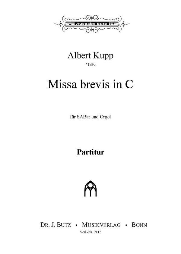 Kupp, Albert, Missa brevis in C&nbsp;&nbsp;SABar und Orgel&nbsp;&nbsp;