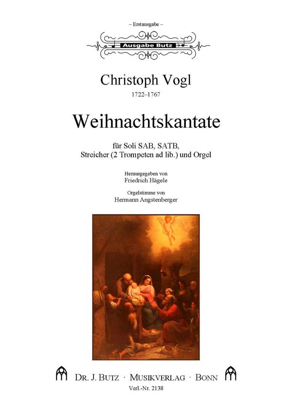 Vogl, Christoph, Weihnachtskantate&nbsp;&nbsp;Soli SAB, SATB, Orch (Str, ad lib.: 2 Trp), Orgel&nbsp;&nbsp;