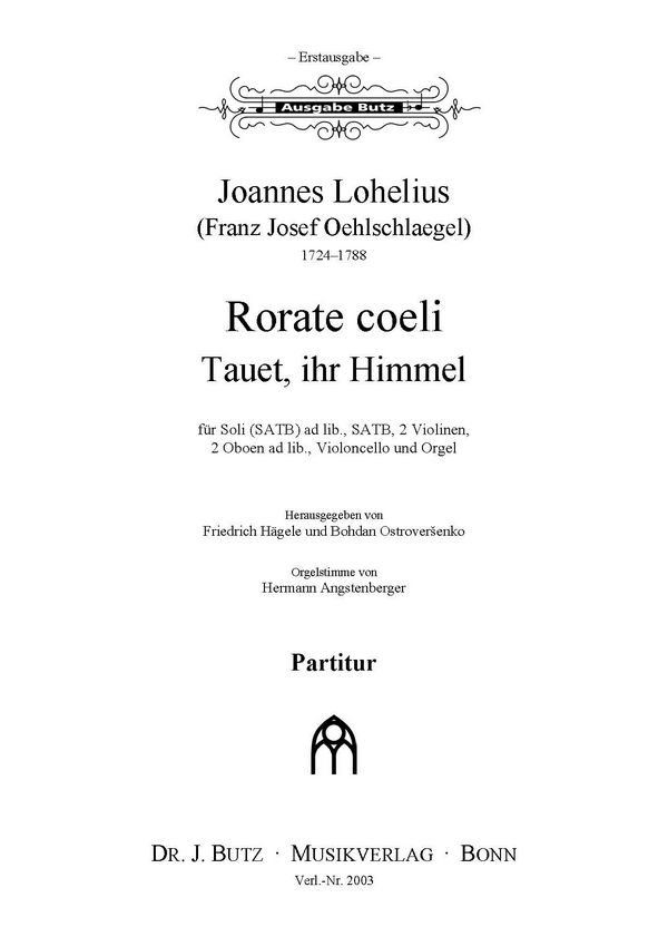 Lohelius, Joannes, Rorate coeli&nbsp;&nbsp;SATB (Soli ad lib.), Orch (2 Vl, Vc, ad lib.: 2 Ob), Orgel&nbsp;&nbsp;