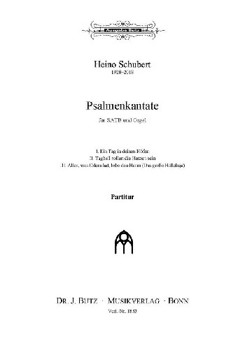 Schubert, Heino, Psalmenkantate&nbsp;&nbsp;SATB und Orgel&nbsp;&nbsp;