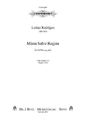 Knödgen, Lothar, Missa Salve Regina&nbsp;&nbsp;SATB&nbsp;&nbsp;