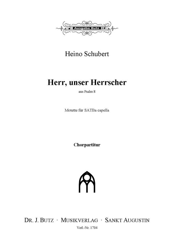 Schubert, Heino, Herr, unser Herrscher&nbsp;&nbsp;SATB&nbsp;&nbsp;
