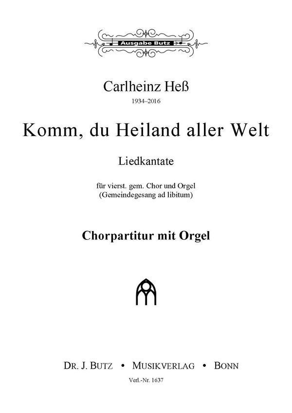 Hess, Carlheinz, Komm, du Heiland aller Welt&nbsp;&nbsp;SATB, Gem. ad lib. und Orgel&nbsp;&nbsp;