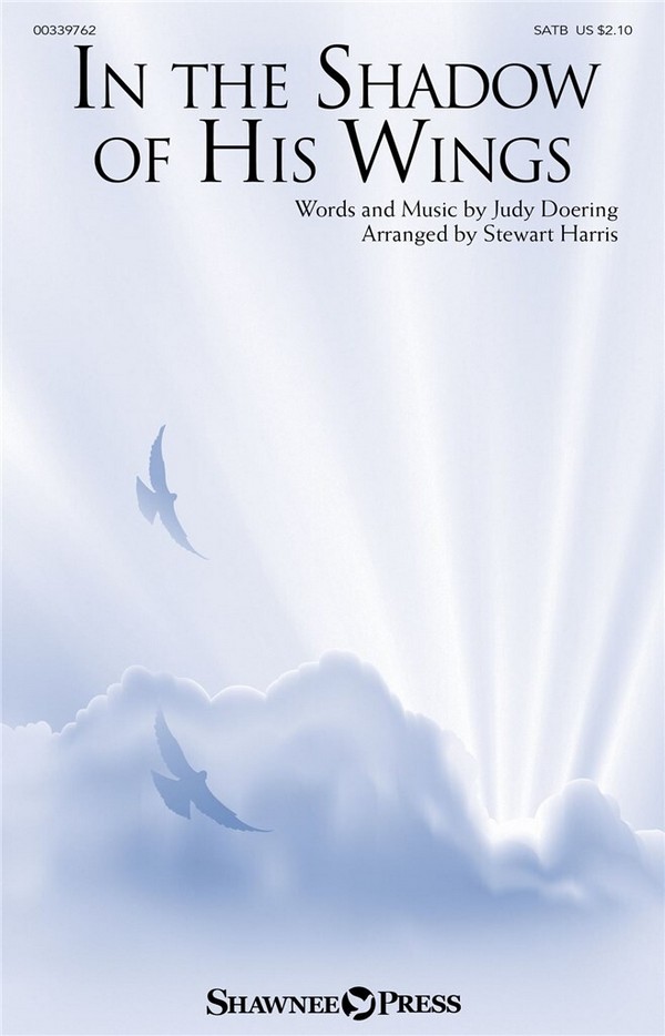Judy Doering, In the Shadow of His Wings&nbsp;&nbsp;SATB&nbsp;&nbsp;Choral Score