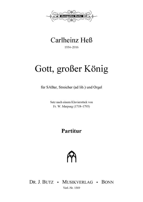 Hess, Carlheinz, Gott, grosser König&nbsp;&nbsp;SABar und Orgel (2 Vl, Vc ad lib.)&nbsp;&nbsp;