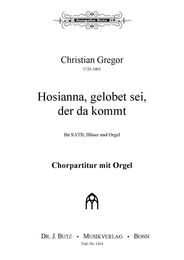 Gregor, Christian, Hosianna der da kommt&nbsp;&nbsp;SATB und Bläser (2 Trp [C], 2 Pos) oder Orgel&nbsp;&nbsp;
