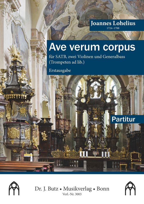 Lohelius, Joannes, Ave verum corpus&nbsp;&nbsp;SATB, 2 Violinen und Generalbass (Trp ad lib.)&nbsp;&nbsp;