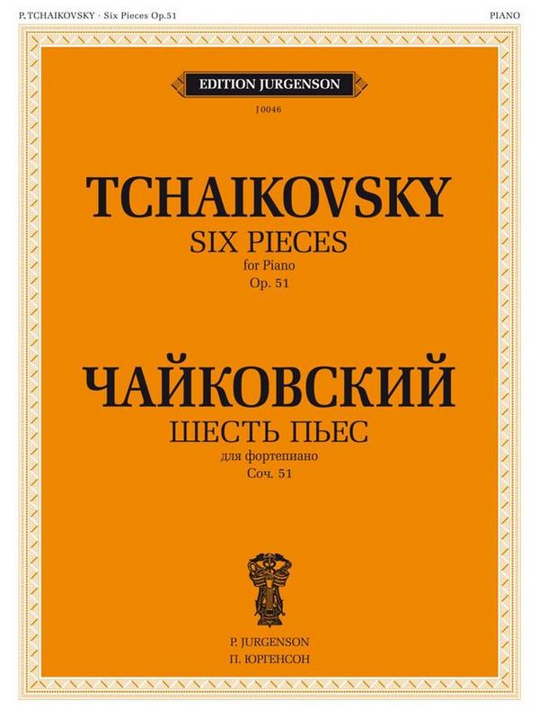 Pyotr Ilyich Tchaikovsky, 6 Pieces, Op. 51  Piano  