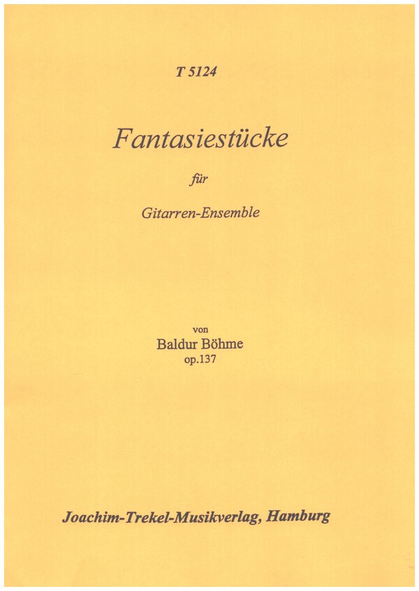 Fantasiestücke op.137  für 4 Gitarrenensemble (4-stimmig)  Partitur und Stimmen