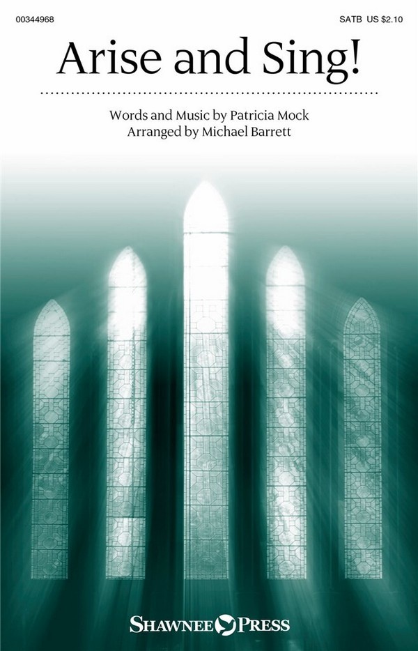 Patrick Mock, Arise and Sing!&nbsp;&nbsp;SATB&nbsp;&nbsp;Choral Score
