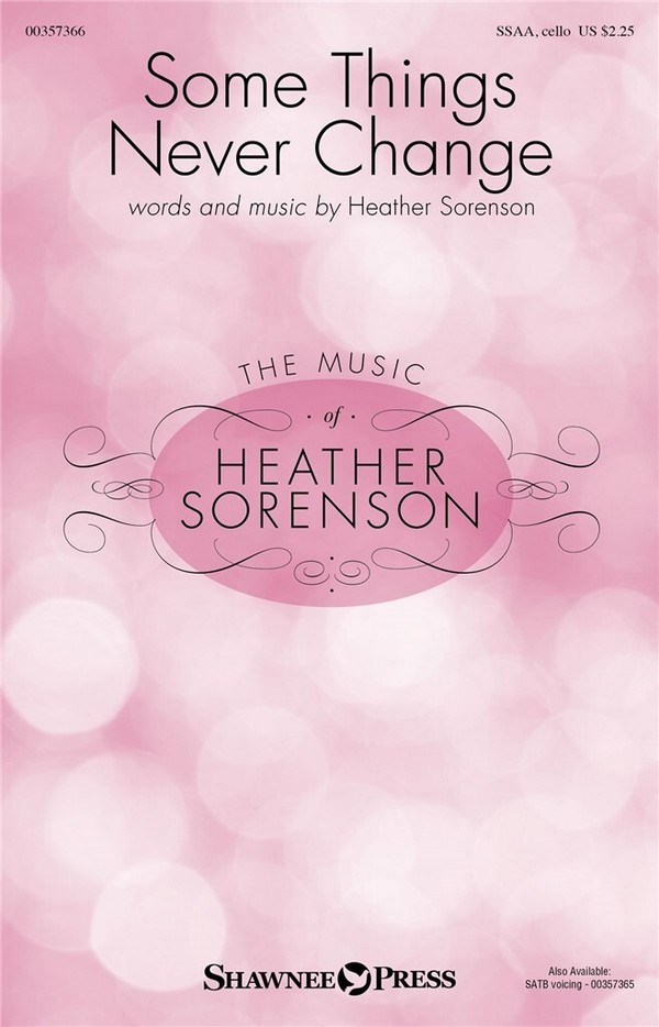 Heather Sorenson, Some Things Never Change&nbsp;&nbsp;SSAA and Cello&nbsp;&nbsp;Choral Score
