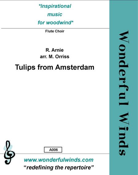 Arnie, R., Tulips from Amsterdam  Pc, 4 Flutes, A, B.  