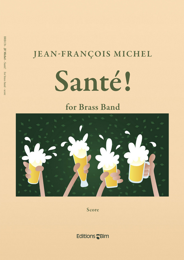Jean-François Michel, Santé!&nbsp;&nbsp;Brass Band&nbsp;&nbsp;Partitur