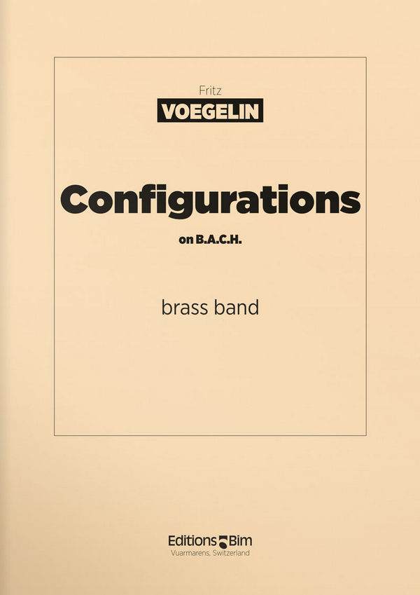 Fritz Voegelin, Configurations On B.A.C.H.&nbsp;&nbsp;Brass Band&nbsp;&nbsp;Partitur