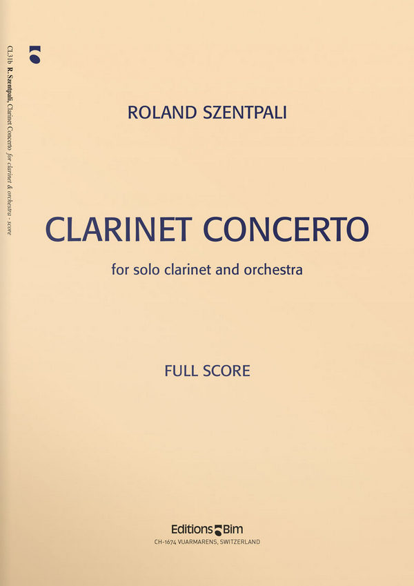 Roland Szentpali, Clarinet Concerto&nbsp;&nbsp;Clarinet and Orchestra&nbsp;&nbsp;Partitur