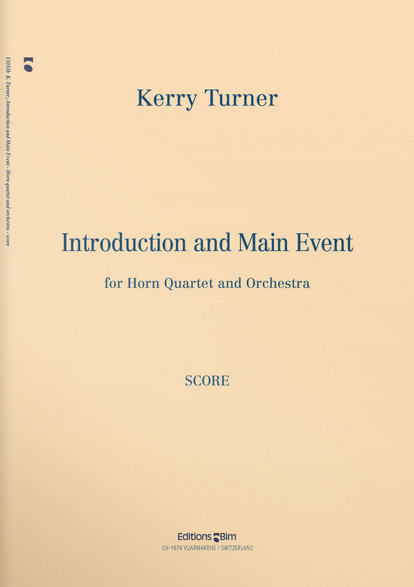 Kerry Turner, Introduction and Main Event&nbsp;&nbsp;4 Horns and Orchestra&nbsp;&nbsp;Partitur