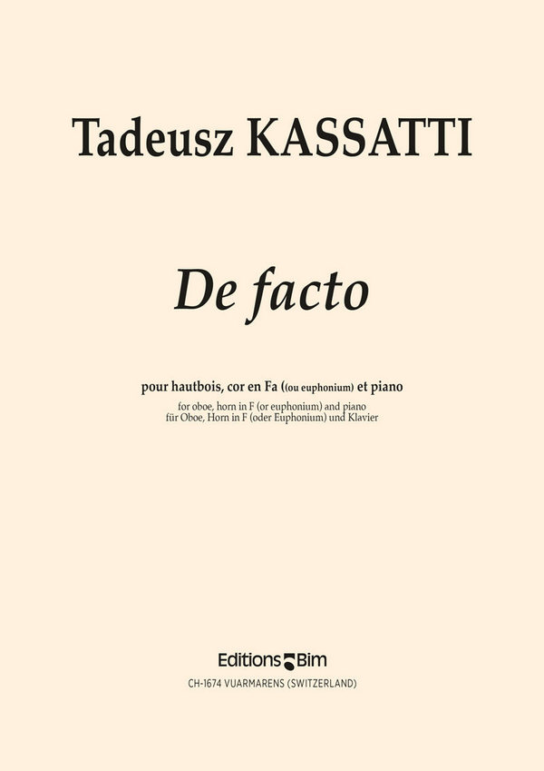 Tadeusz Kassatti, De Facto&nbsp;&nbsp;Oboe, Horn [or Euphonium] and Piano&nbsp;&nbsp;Stimmensatz