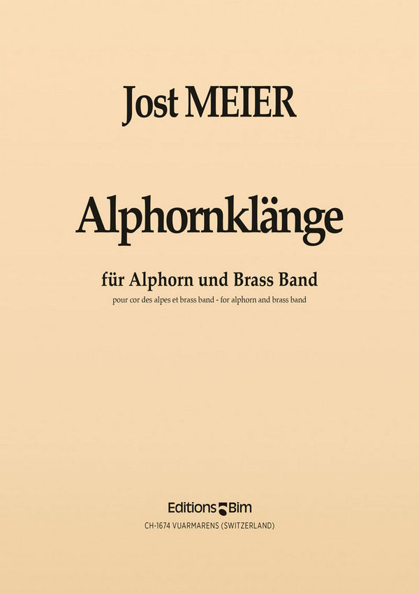 Jost Meier, Alphornklänge&nbsp;&nbsp;Brass Band and Alphorn[s]&nbsp;&nbsp;Partitur + Stimmen