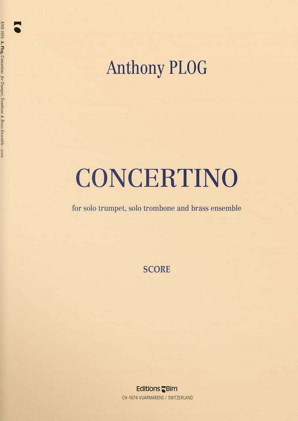 Anthony Plog, Concertino&nbsp;&nbsp;Trumpet, Trombone and Brass Ensemble&nbsp;&nbsp;Partitur