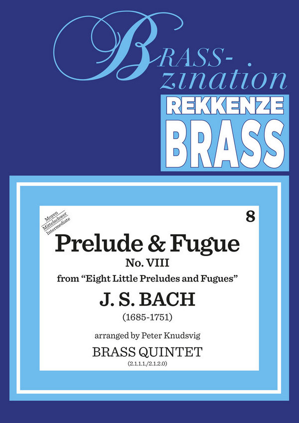 Johann Sebastian Bach, Prelude And Fugue VIII&nbsp;&nbsp;Blechbläserquintett&nbsp;&nbsp;Partitur + Stimmen
