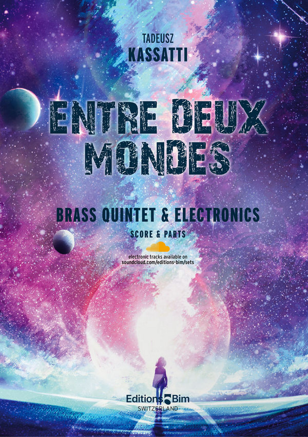 Tadeusz Kassatti, Entre Deux mondes&nbsp;&nbsp;Brass Quintet and CD&nbsp;&nbsp;Partitur + Stimmen