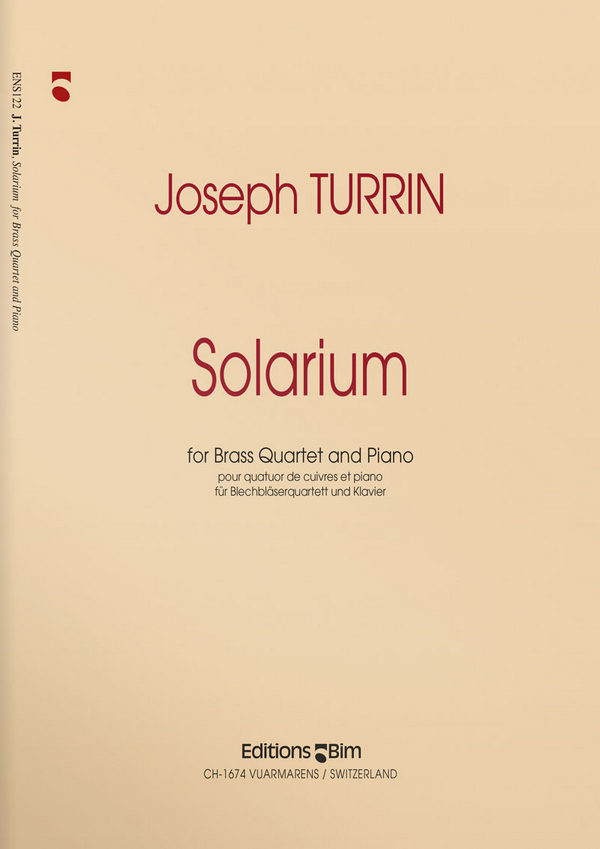 Joseph Turrin, Solarium&nbsp;&nbsp;Brass Quartet and Piano&nbsp;&nbsp;Stimmensatz