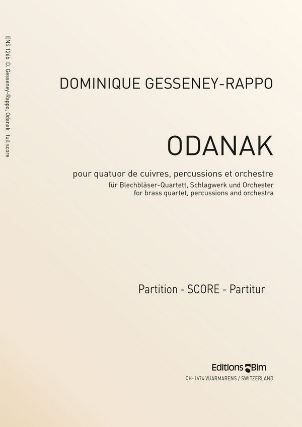 Dominique Gesseney-Rappo, Odanak&nbsp;&nbsp;Brass Quartet, Percussion and Orchestra&nbsp;&nbsp;Partitur